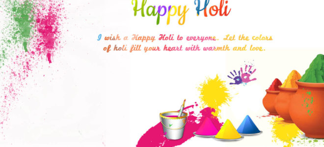 Happy Holi 2017 I Wish A Happy Holi To Everyone. Let The Colors Of Holi Fill Your Heart With Warmth And Love