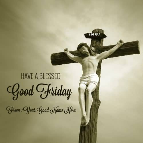 Have A Blessed Good Friday Card