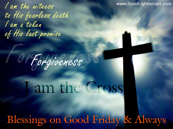 I Am The Cross Blessings On Good Friday & Always