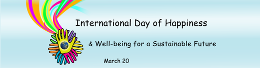 International Day Of Happiness & Well Being For A Sustainable Future March 20