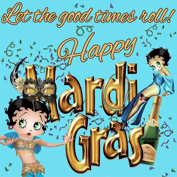 Let The Good Times Roll Happy Mardi Gras Betty Boop Picture