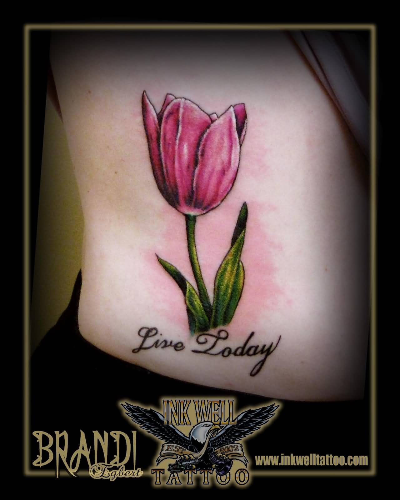 Live Today Tulip Tattoo On Rib