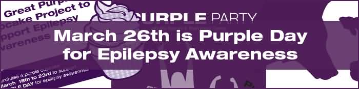 March 26th Is Purple Day For Epilepsy Awareness