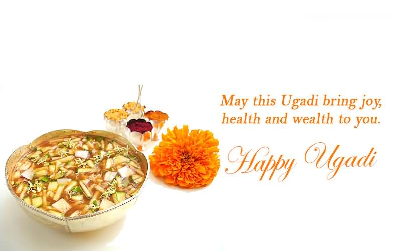 May This Ugadi Bring Joy, Health And Wealth To You Happy Ugadi