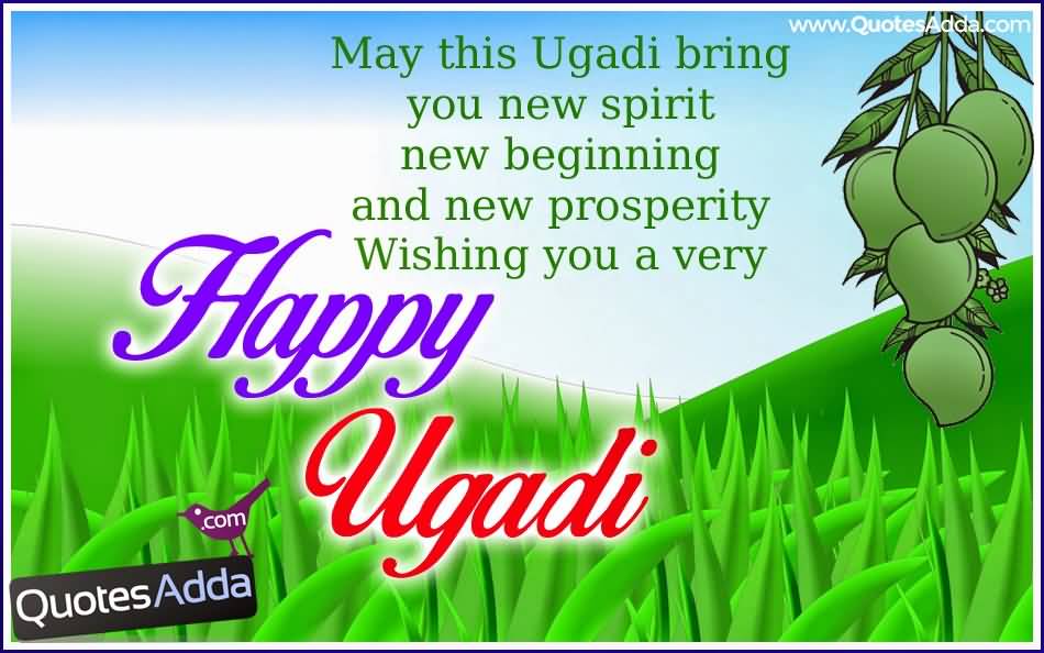 May This Ugadi Bring You New Spirit New Beginnng And New Prosperity Wishing You A Very Happy Ugadi