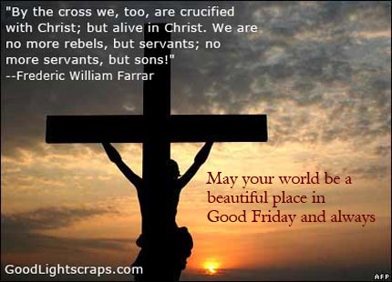 May Your World Be A Beautiful Place In Good Friday And Always