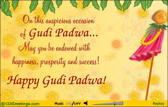 On This Auspicious Occasion Of Gudi Padwa May You Be Endowed With Happiness, Prosperity And Success Happy Gudi Padwa
