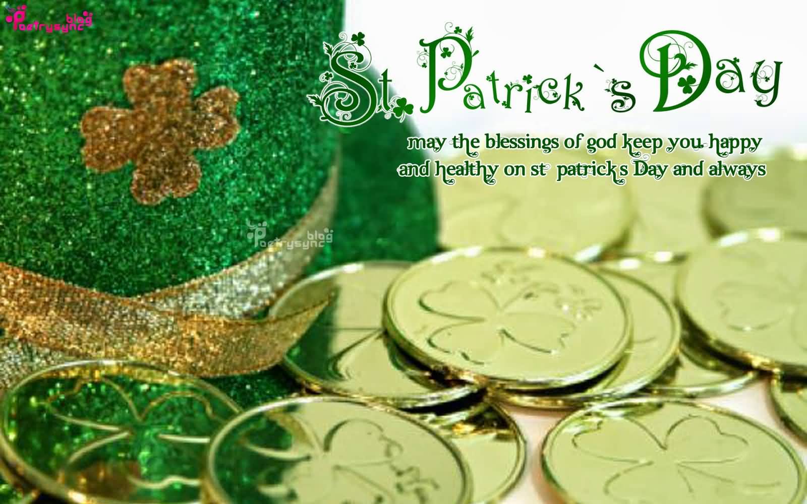Saint Patrick's Day May The Blessings Of God Keep You Happy And Healthy On Saint Patrick's Day And Always
