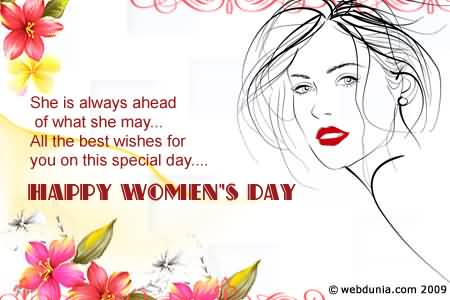 She Is Always Ahead Of What She May All The Best Wishes For You On This Special Day Happy Women's Day 2017