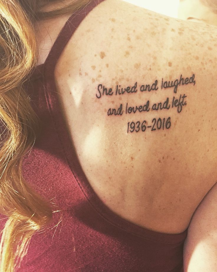 She Lived And Laughed And Loved And Left Memorial Tattoo On Right Back Shoulder