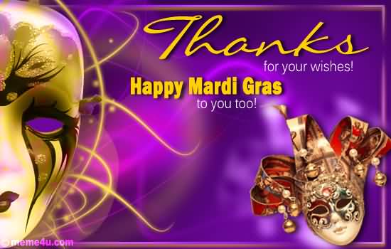 Thanks For Your Wishes Happy Mardi Gras To You Too Greeting Card