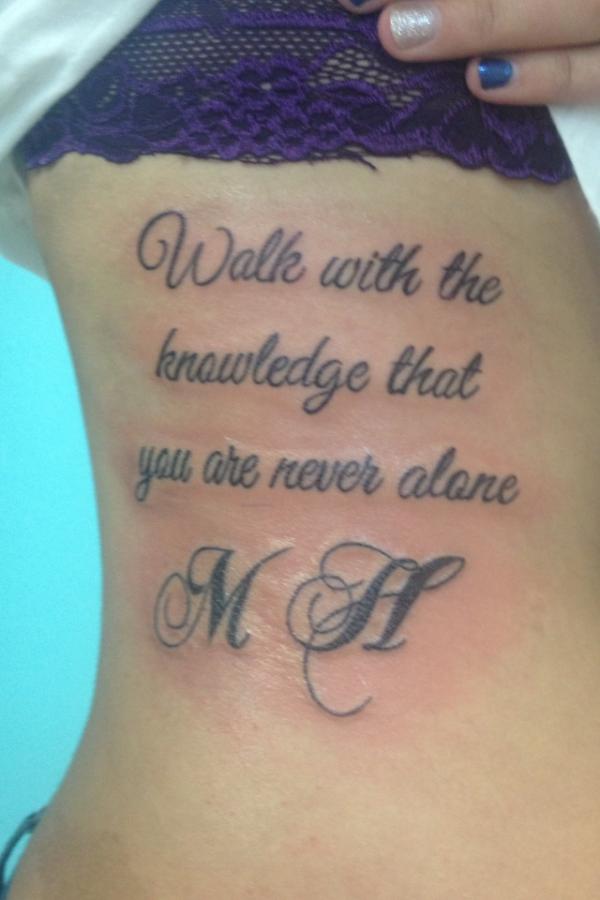 Walk With The Knowledge That Are Never Alone Memorial Tattoo On Side Rib
