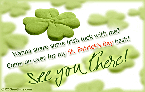 Wanna Share Some Irish Luck With Me1 Come On Over For My Saint Patrick’s Day Bash See You There