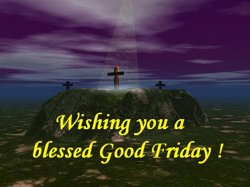 Wishing You A Blessed Good Friday