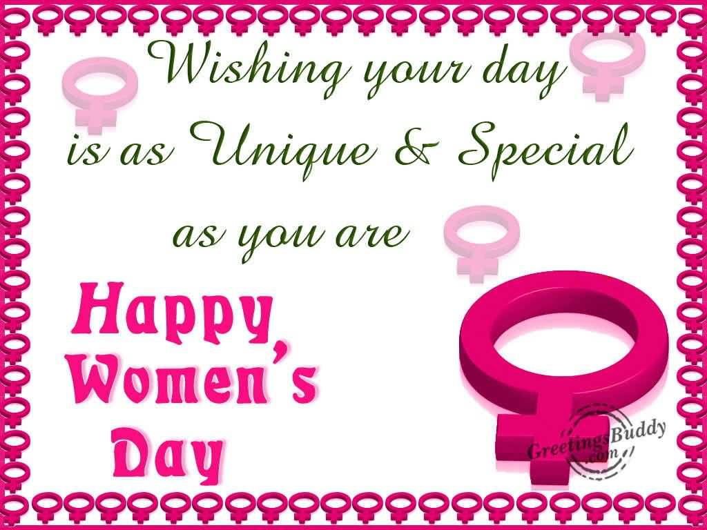 Wishing Your Day Is As Unique & Special As You Are Happy Women's Day 2017