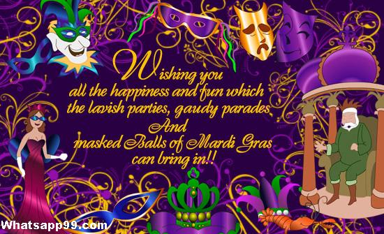 Wishing You All The Happiness And Fun Which The Lavish Parties, Gaudy Parades, And Masked Balls Of Mardi Gras Can Bring In