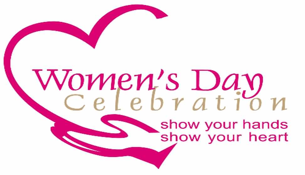 Women's Day Celebration Show Your Hands Show Your Hearts