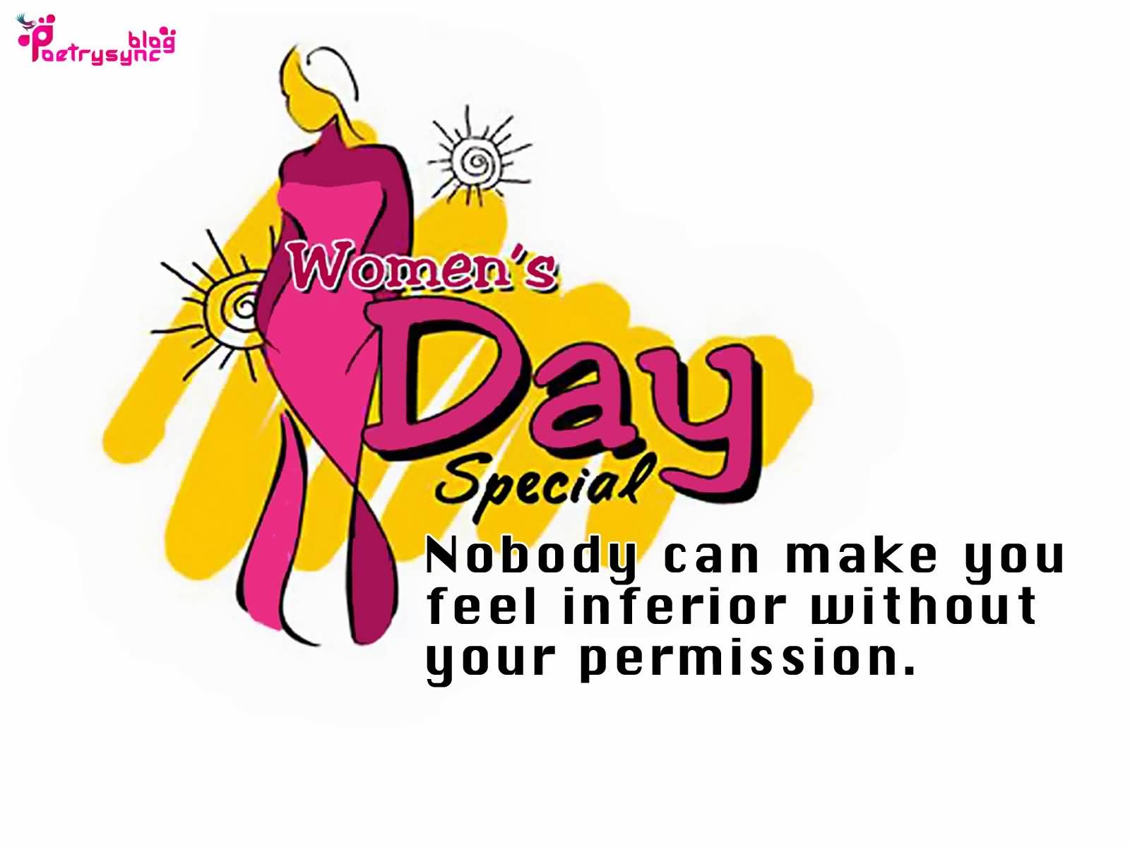 Women's Day Special Nobody Can Make You Feel Inferior Without Your Permission