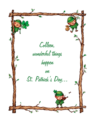 Wonderful Things Happen On Saint Patrick's Day Greeting Card