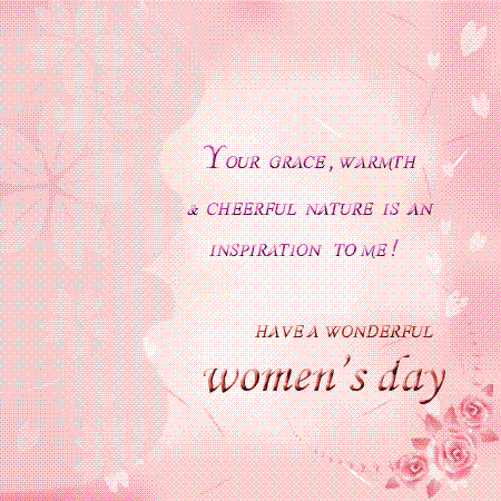You Grace, Warmth & Cheerful Nature Is An Inspiration To Me Have A Wonderful Women’s Day