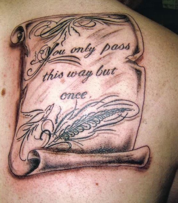 You Only Pass This Way But Once Memorial Tattoo On Right Back Shoulder