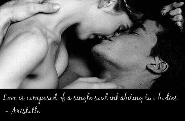 Love is composed of a single soul inhabiting two bodies-Aristotle