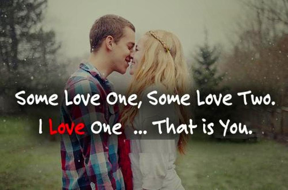 Some love one,some love two i love one ..that is you.