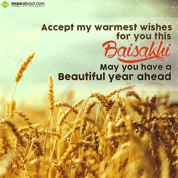 Accept My Warmest Wishes For You This Baisakhi May You Have A Beautiful Year Ahead