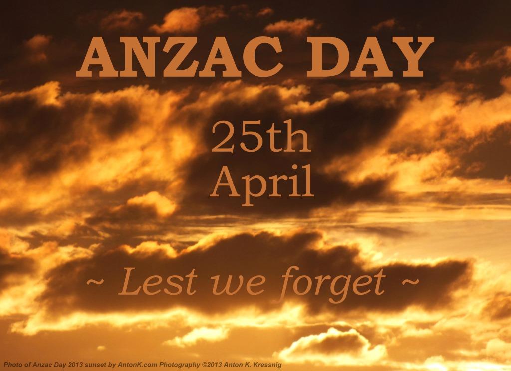 Anzac Day 25th April Lest We Forget