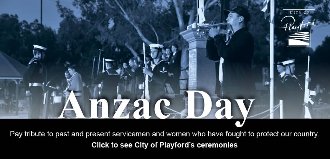 Anzac Day Pay Tribute To Past And Present Servicemen And Women Who Have Fought To Protect Our Country