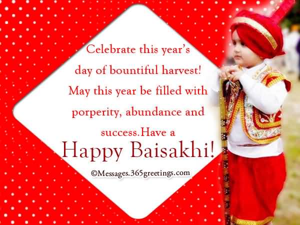 Celebrate This Year's Day Of Bountiful Harvest May This Year Be Filled With Prosperity, Abundance And Success. Have A Happy Baisakhi Card