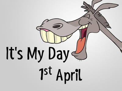 Donkey Says It's My Day 1st April Fools Day