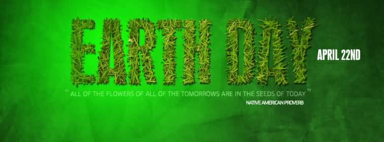 Earth Day April 22nd All Of The Followers Of All Of The Tomorrows Are In The Seeds Of Today
