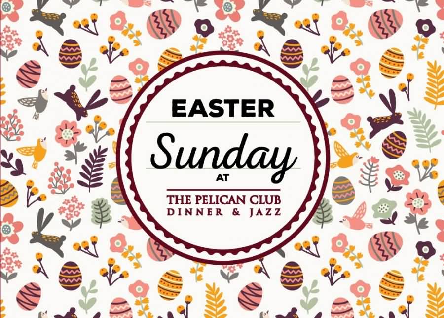 Easter Sunday At The Pelican Club Dinner & Jazz