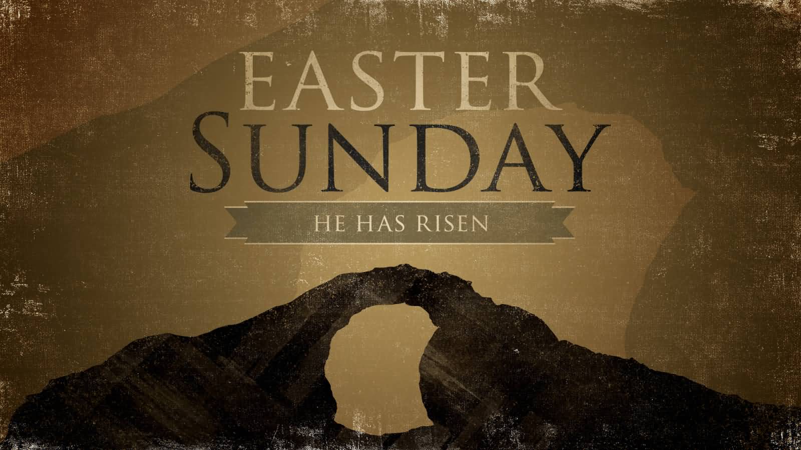 Easter Sunday He Has Risen