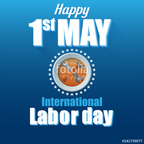 Happy 1st May International Labor Day