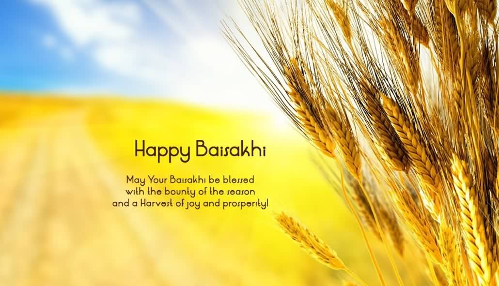 Happy Baisakhi May Your Baisakhi Be Blessed With The Bounty Of The Season