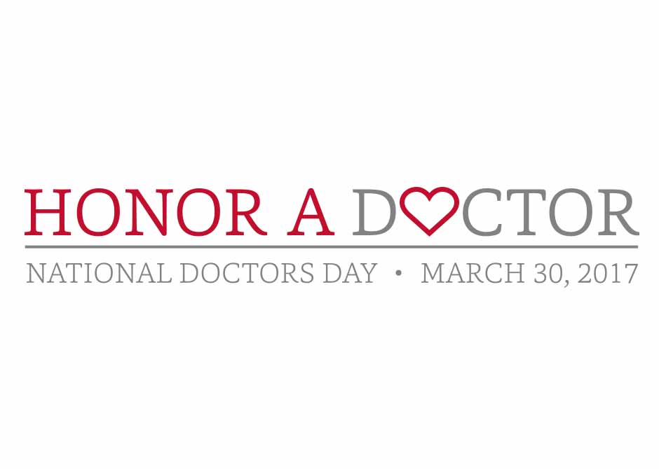 Honor A Doctor National Doctor's Day March 30, 2017