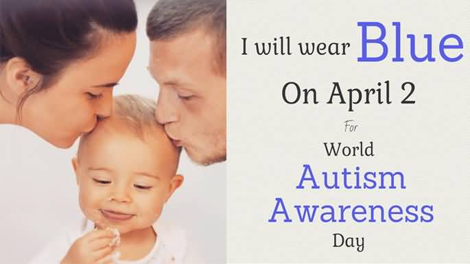 I Will Wear Blue On April 2 For World Autism Awareness Day