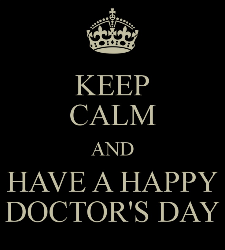 Keep Calm And Have A Happy Doctor’s Day