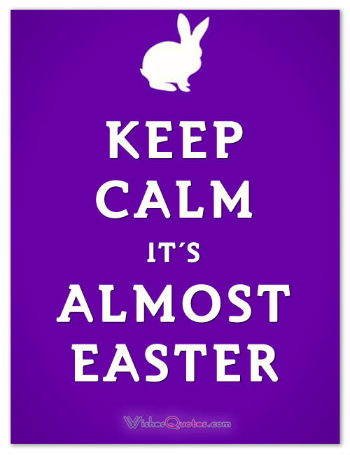 Keep Calm Its Almost Easter Greeting Card