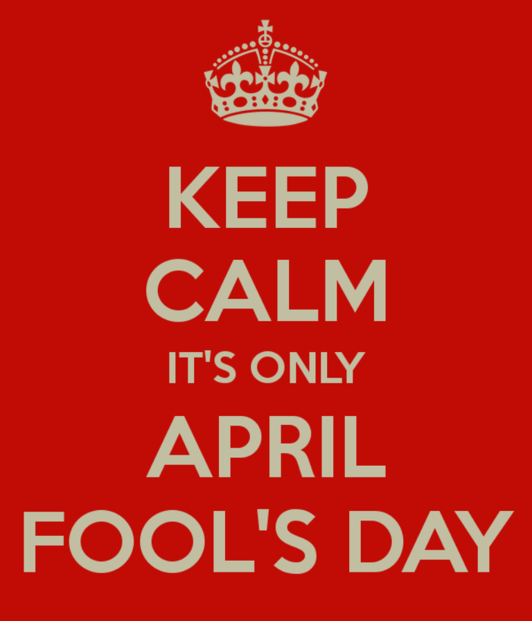 Keep Calm It's Only April Fools Day