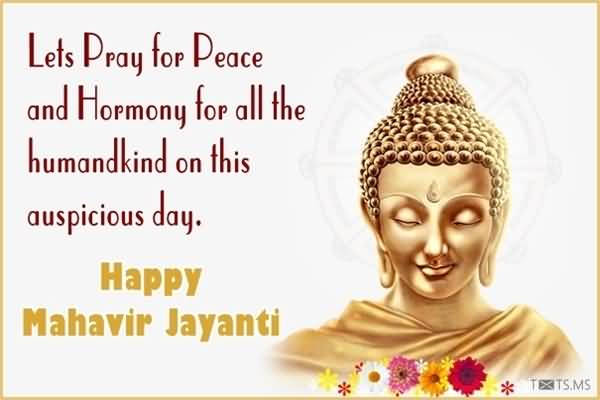 Lets Pray For Peace And Harmopny For All The Human Kind On This Auspicious Day Happy Mahavir Jayanti
