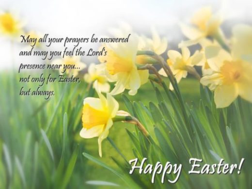 May All Your Prayers Be Answered And May You Feel The Lord's Presence Near You Happy Easter