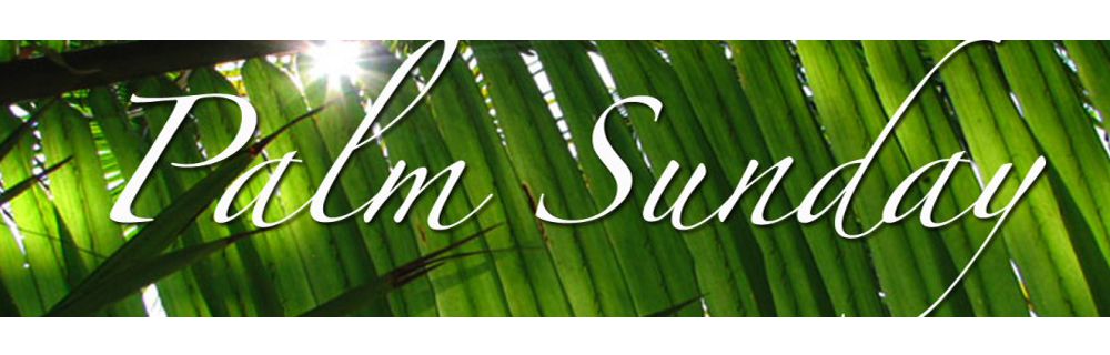 Palm Sunday Header Image