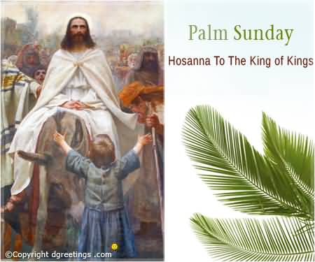 Palm Sunday Hosanna To The King Of Kings Jesus Christ