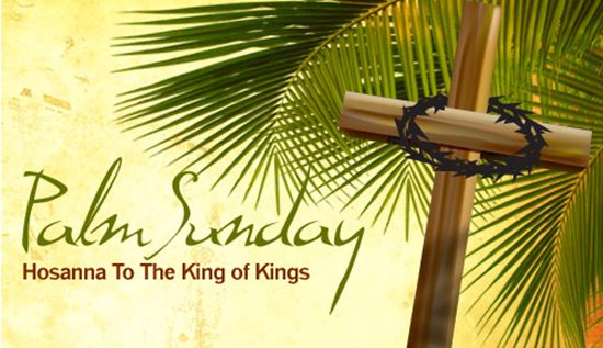 Palm Sunday Hosanna To The King Of Kings
