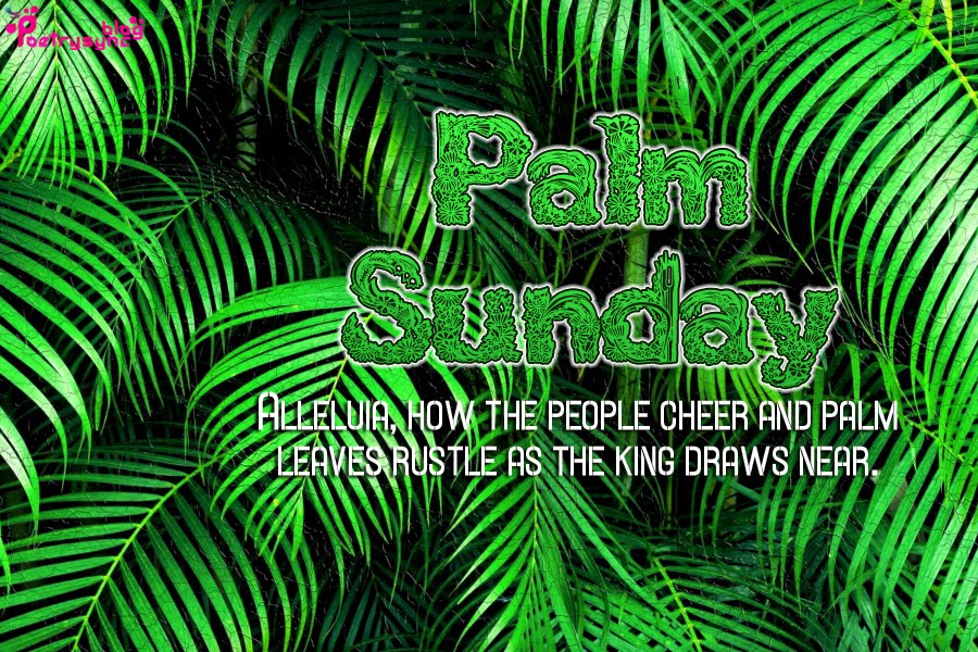 Palm Sunday How The People Cheer And Palm Leaves Rustle As The King Draws Near