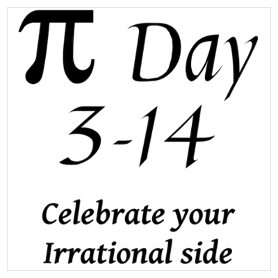 Pi Day 14 March Celebration Your Irrational Side