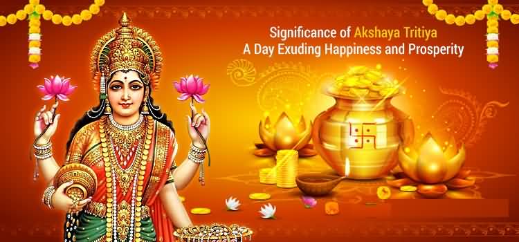 Significance Of Akshaya Tritiya A Day Exuding Happiness And Prosperity